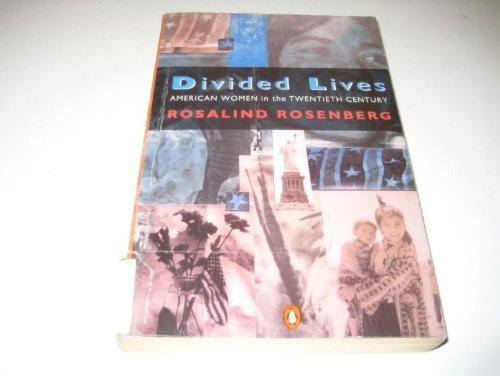 Book Divided Lives: American Women in the Twentieth Century free