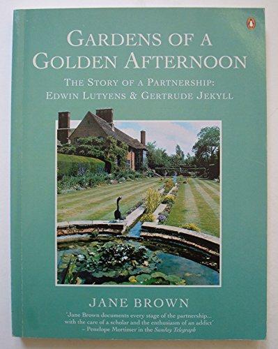 Book Gardens of a Golden Afternoon: The Story of a Partnership: Edward Lutyens and Gertrude Jekyll; Updated Edition free