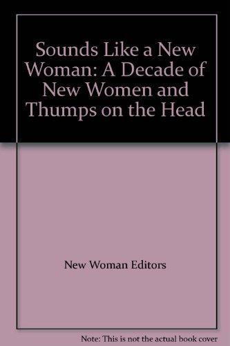Book Sounds Like A New Woman: A Decade Of New Women And Thumps On The Head free