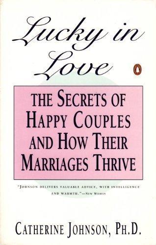 Book Lucky in Love: Secrets of Happy Couples and How Their Marriages Survive free