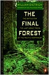 Book The Final Forest: The Battle for the Last Great Trees of the Pacific Northwest free