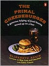 Book The Primal Cheeseburger: A Generous Helping of Food History Served On a Bun free