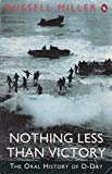Book Nothing Less Than Victory: Oral History of D-Day free