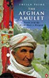 Book The Afghan Amulet: Travels from the Hindu Kush to Razgrad free