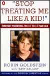 Book Stop Treating Me Like a Kid: Everyday Parenting: The 10- to 13-Year-Old free