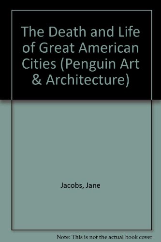 Book The Death and Life of Great American Cities (Penguin Art & Architecture) free