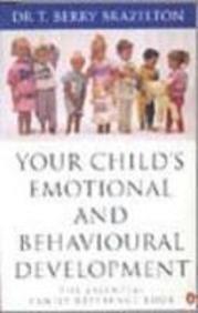 Book Your Child's Emotional And Behavioural Development: The Essential Family Reference Book free