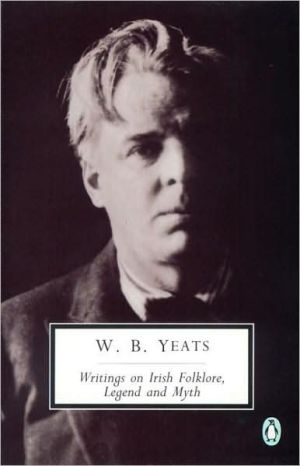 Book Writings on Irish Folklore, Legend, and Myth (Penguin Twentieth-Century Classics) free