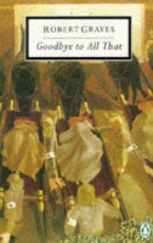 Book 20th Century Goodbye To All That (Twentieth Century Classics) free