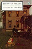 Book Our Town (Twentieth Century Classics); the Skin of Our Teeth; the Matchmaker free