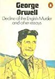 Book Decline of the English Murder and Other Essays (Twentieth Century Classics) free