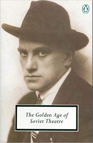 Book The Golden Age of Soviet Theatre {The Bedbug / Marya / The Dragon} (Penguin Classics) free