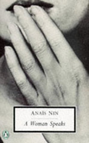 Book A Woman Speaks: The Lectures, Seminars and Interviews of Anais Nin (Penguin Twen free