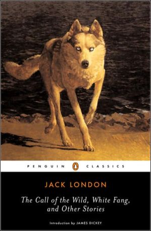 Book The Call of the Wild, White Fang, and Other Stories (Penguin Twentieth-Century Classics) free