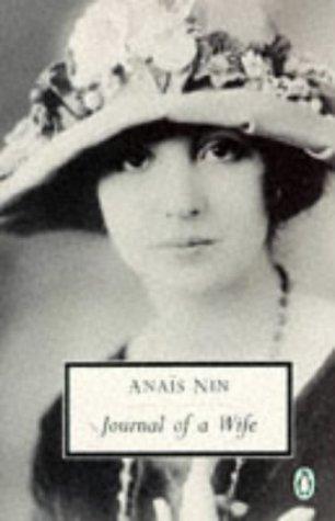 Book Journal Of A Wife: The Early Diary Of Anais Nin, 1923-27 (penguin Twentieth Century Classics) free