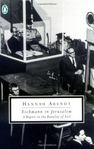 Book Eichmann in Jerusalem: A Report on the Banality of Evil free