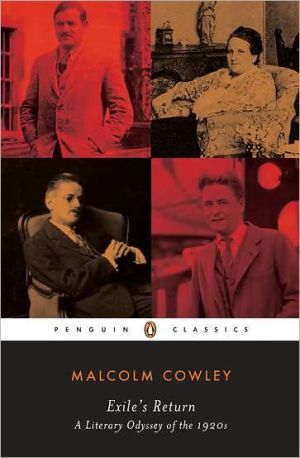 Book Exile's Return: A Literary Odyssey of the 1920s (Penguin Twentieth Century Classics) free