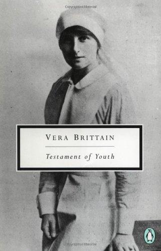 Book Vera Brittain: Testament of Youth: An Autobiographical Study of the Years 1900-1925 (Penguin Twentieth-Century Classics) free