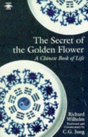 Book The Secret Of The Golden Flower: Chinese Book Of Life (arkana) free