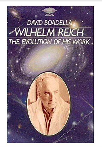 Book Wilhelm Reich: The Evolution Of His Work free