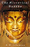 Book The Historical Buddha: The Times, Life and Teachings of the Founder of Buddhism (Arkana) free