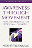 Book Awareness through movement: health exercises for personal growth free