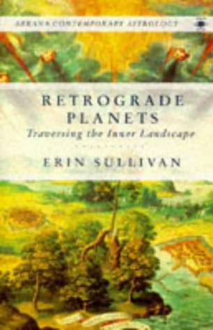 Book Retrograde Planets: Traversing the Inner Landscape (Contemporary Astrology) free