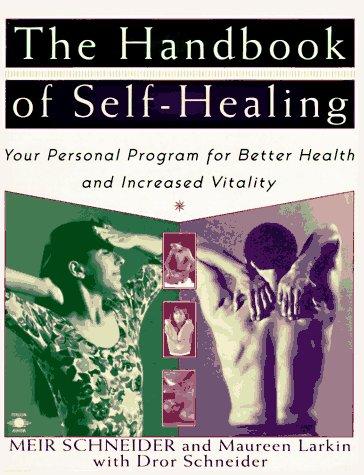 Book The Handbook of Self-Healing: Your Personal Program for Better Health and Increased Vitality (Arkana) free