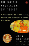 Book The Tantric Mysticism of Tibet: A Practical Guide to the Theory, Purpose, and Techniques ofTantric Meditation free