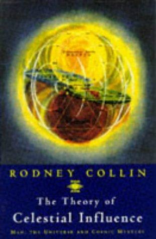 Book The Theory of Celestial Influence: Man, The Universe and Cosmic Mystery free