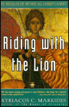 Book Riding with the Lion: In Search of Mystical Christianity free