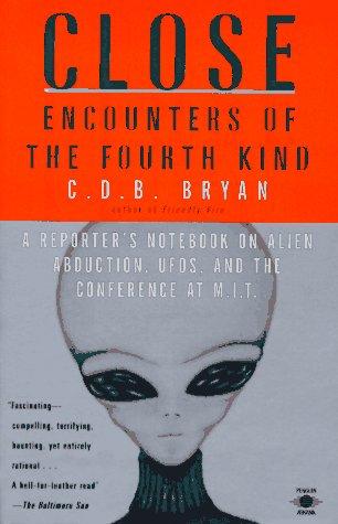 Book Close Encounters of the Fourth Kind: A Reporter's Notebook on Alien Abduction, UFOs, and the Conference at M.I.T. free