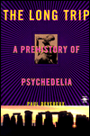 Book The Long Trip: The Prehistory of Psychedelia (Arkana) free
