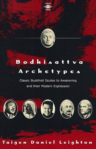 Book Bodhisattva Archetypes: Classic Buddhist Guides to Awakening and Their Modern Expression free