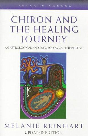 Book Chiron And The Healing Journey: An Astrological And Pychological Perspective (contemporary Astrology) free