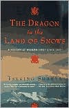 Book The Dragon in the Land of Snows: A History of Modern Tibet Since 1947 (Compass) free