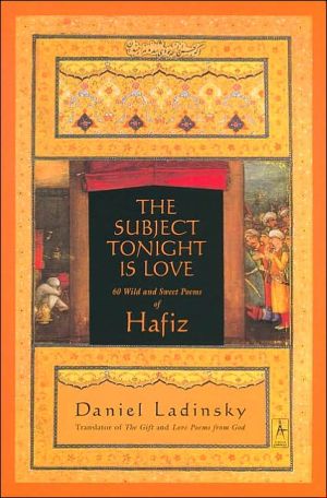 Book The Subject Tonight Is Love: 60 Wild and Sweet Poems of Hafiz (Compass) free Book The Subject Tonight Is Love: 60 Wild and Sweet Poems of Hafiz (Compass) free
