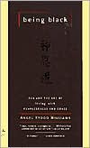 Book Being Black: Zen and the Art of Living with Fearlessness and Grace (Compass) free Book Being Black: Zen and the Art of Living with Fearlessness and Grace (Compass) free