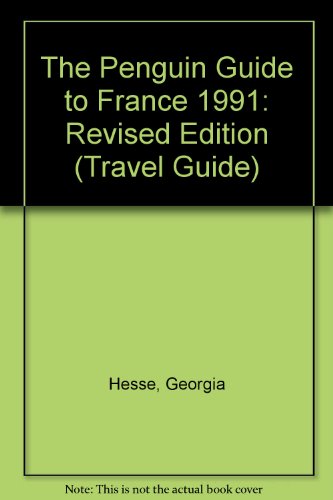 Book The Penguin Guide To France 1991: Revised Edition (travel Guide) free