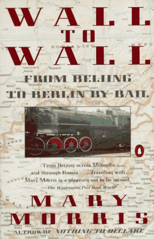 Book Wall to Wall: From Beijing to Berlin by Rail (Travel Library, Penguin) free