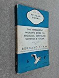 Book Intelligent Woman's Guide to Socialism, Capitalism, Sovietism and Fascis (A Pelican Book) free