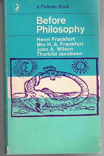 Book Before Philosophy: The Intellectual Adventure of Ancient Man free