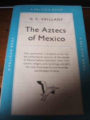 Book Aztecs of Mexico: Origin, Rise, and Fall of the Aztec Nation (Pelican) free