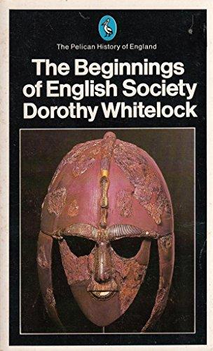 Book The Beginnings of English Society: Volume 1 (Hist of England, Penguin) free