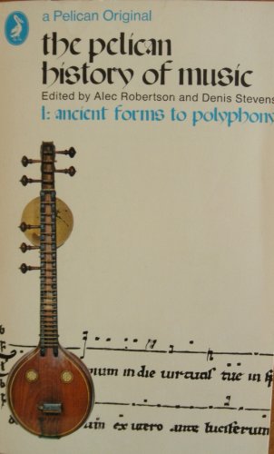 Book THE PELICAN HISTORY OF MUSIC 1 : Ancient Forms of Polyphony free