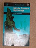 Book Middle-eastern Mythology: From the Assyrians to the Hebrews (Pelican) free