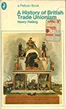 Book A history of British trade unionism (Pelican books) free