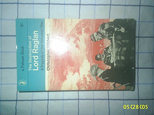 Book Destruction of Lord Raglan: A Tragedy of the Crimean War, 1854-55 (Pelican) free