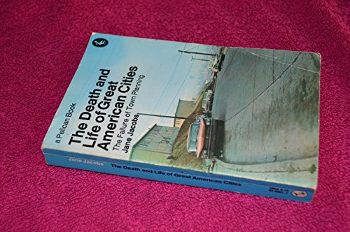 Book The death and life of great American cities (Pelican books) free