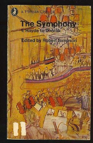Book The Symphony: Volume 1: Haydn to Dvorak (Pelican) (v. 1) free